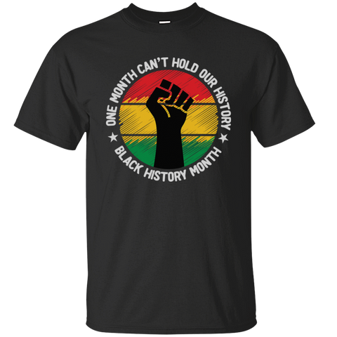 One Month Can't Hold Our Black History Month Juneteenth 1865 Afro Woman Girl Queen Melanin Gift Unisex T-Shirt