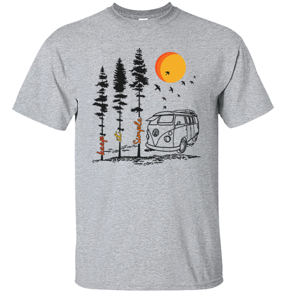 Keep It Simple Explore Camping Travel Adventure Wild Nature Mountain Forest Trip Lake Gift Unisex T-Shirt