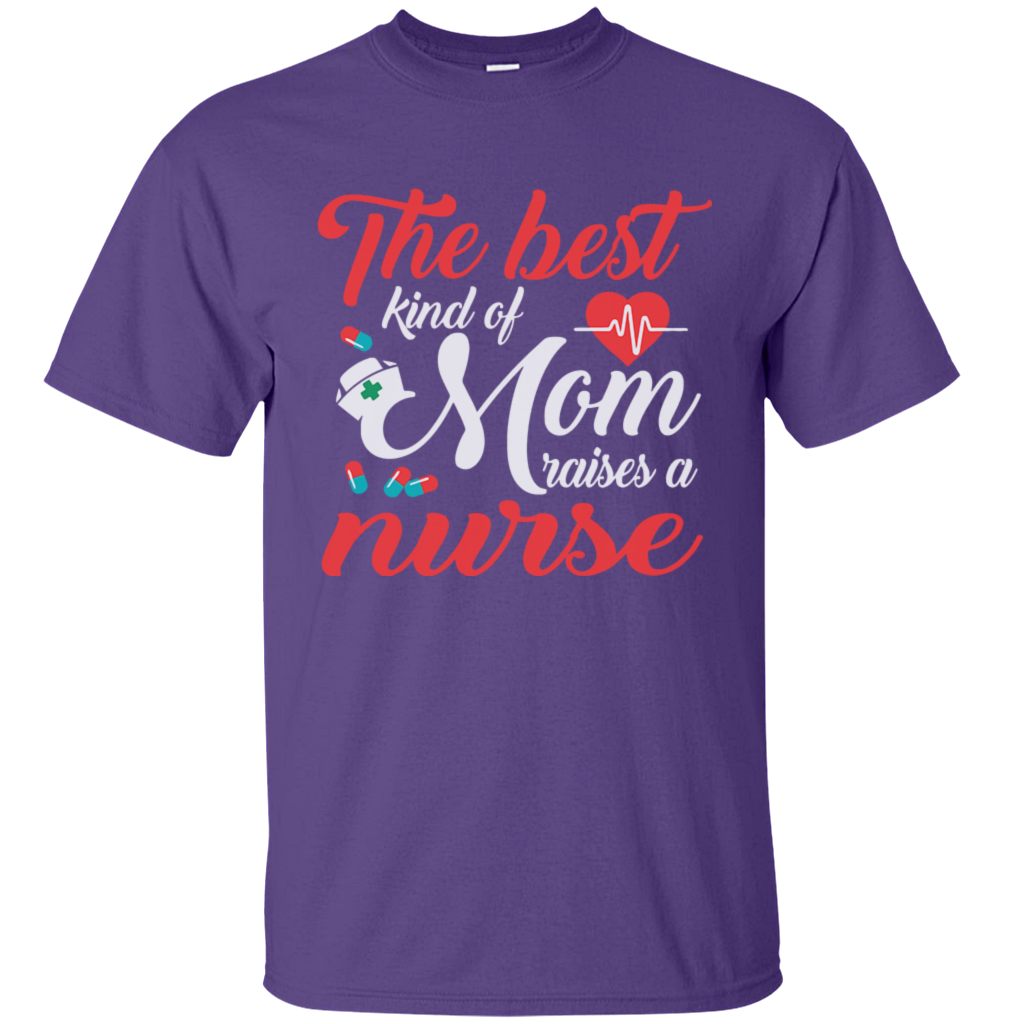 The Best Kind Of Mom Nurse Mothers Day Mama Mammy Dad Ever Father's Day Love Heart Family Gift Unisex T-Shirt