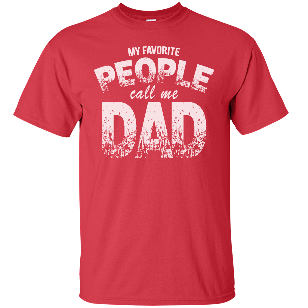 Favorite People Call Dad Happy Father's Day Mom Mammy Daddy Love Family Gift Unisex T-Shirt
