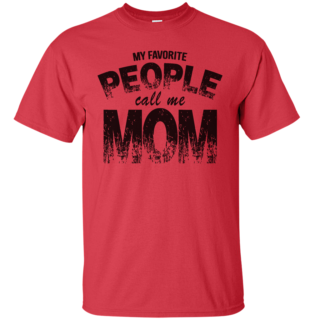 Favorite People Call Mom Happy Mother's Day Mama Mammy Daddy Love Family Gift Unisex T-Shirt